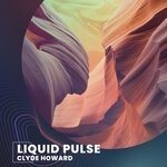 cover: Clyde Howard - Liquid Pulse