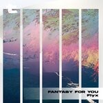 cover: Flyx - Fantasy For You