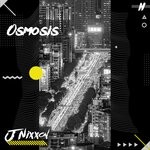 cover: J Nixxon - Osmosis