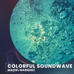 cover: Maciel Marquez - Colorful Soundwave