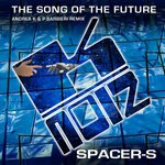 cover: Spacer-s - The Song Of The Future (Andrea K & P.Barbieri Remix)