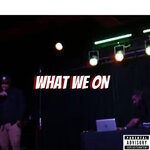 cover: Mnl Nola P|Dotcom Tha Pimp - What We On (Explicit)