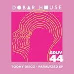 cover: Toomy Disco - Paralyzed EP