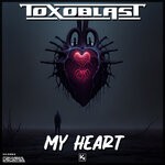 cover: Toxoblast - My Heart