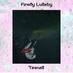 cover: Tasnall - Firefly Lullaby