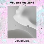 cover: Daniel Diaz - You Are My World