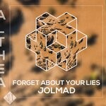 cover: Jolmad - Forget About Your Lies