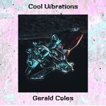 cover: Gerald Coles - Cool Vibrations