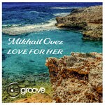 cover: Mikhail Ovez - Love For Her