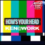 cover: Ken@work - How's Your Head