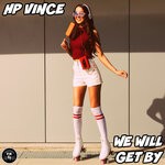 cover: Hp Vince - We Will Get By