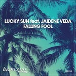 cover: Jaidene Veda|Lucky Sun - Falling Fool