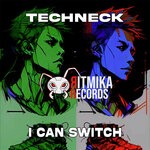 cover: Techneck - I Can Switch