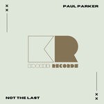 cover: Paul Parker - Not The Last