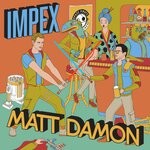 cover: Impex - Matt Damon