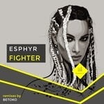 cover: Esphyr - Fighter (Remixes By Betoko)