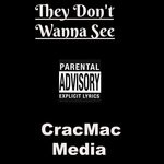 cover: Cracmac Media - They Don't Want 2 See