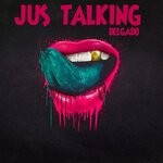 cover: Delgado - Jus Talking