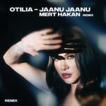 cover: Otilia - Jaanu Jaanu (Mert Hakan & Onur Betin Remix)