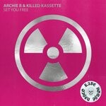 cover: Archie B|Killed Kassette - Set You Free