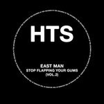 cover: East Man - Stop Flapping Your Gums Vol 2