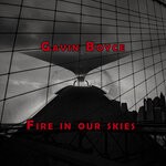 cover: Gavin Boyce - Fire In Our Skies (Original Mix)