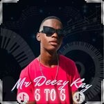 cover: Mr Deezy Kay - 6 To 6