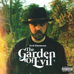 cover: Evil Ebenezer - The Garden Of Evil (Explicit)