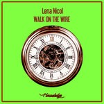 cover: Lena Nicol - Walk On The Wire