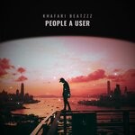 cover: Khafari Beatzzz - People A User (Explicit)