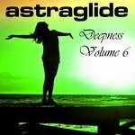 cover: Astraglide - Astraglide Deepness, Vol 6