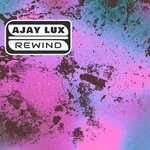 cover: Ajay Lux - Rewind