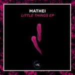 cover: Mathei - Little Things EP