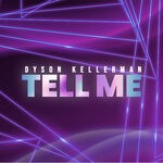 cover: Dyson Kellerman - Tell Me