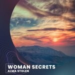 cover: Alma Stolen - Woman Secrets