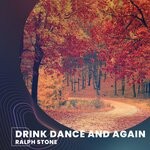 cover: Ralph Stone - Drink Dance And Again