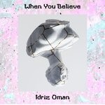 cover: Idriz Oman - When You Believe