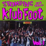 cover: Various - Stompin' At The Klub Foot Vol 1