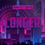 cover: Maniacs Squad - Longer