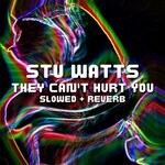 cover: Stu Watts - They Can't Hurt You (Slowed + Reverb)