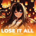 cover: Nightcore High - Lose It All (Sped Up)