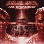 cover: Kasablanca - Am I Dreaming? (Oostil Remix)