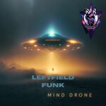 cover: Leftfield Funk - Mind Drone