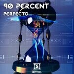 cover: Perfecto - 90 Percent