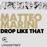 cover: Matteo Marini - Drop Like That