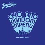 cover: CHO|Random Impetus - Ray Mang Mixes