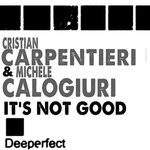 cover: Cristian Carpentieri|Michele Calogiuri - It's Not Good