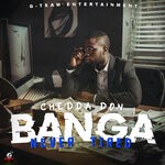 cover: Chedda Don Official - Banga Never Tired (Explicit)