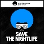 cover: Block & Crown - Baby Give It