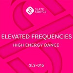 cover: Vance Westlake - Elevated Frequencies - High Energy Dance